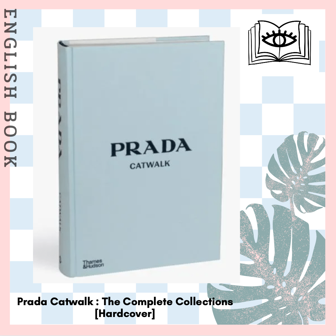 Prada Catwalk : The Complete Collections [Hardcover] by Susannah Frankel