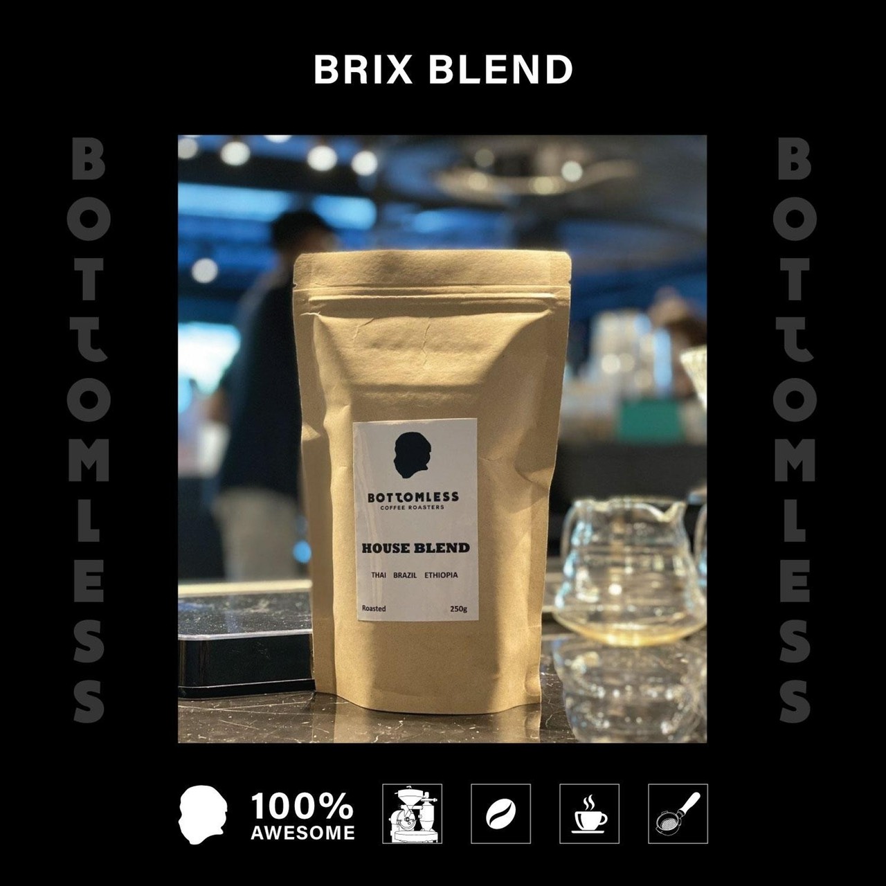 [Bottomless] เมล็ดกาแฟคั่ว บอททอมเลส - Brix Blend (กัวเตมาลา-โคลัมเบีย-ไทย) คั่วกลาง ขนาด 250 กรัม ( Brix Blend (Guatemala-Colombia-Thai) Roasted Coffee Beans - Medium Roast roast) (100% Arabica)