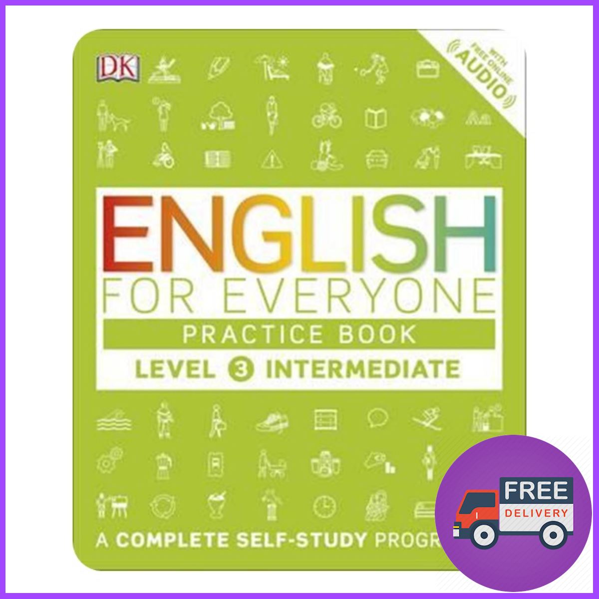 ราคาดีงาม ENGLISH FOR EVERYONE: PRACTICE BOOK LEVEL 3 INTERMEDIATE (A COMPLETE SELF-STUDY PROGRAMME)