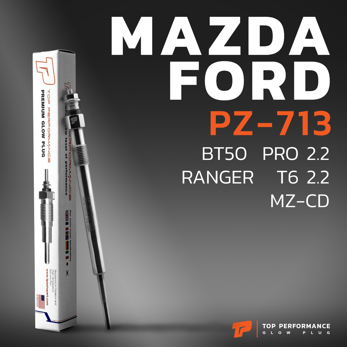 หัวเผา PZ-713 - MAZDA BT50 PRO / FORD RANGER T6 / MZ-CD / (4.4V) 16V - TOP PERFORMANCE JAPAN - มาสด้า บีที ฟอร์ด เรนเจอร์ HKT U202-18-601