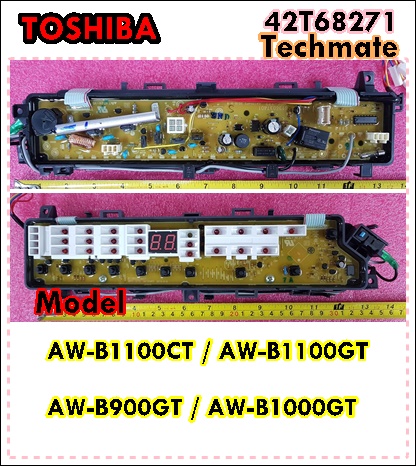 อะไหล่ของแท้/เมนบอร์ดเครื่องซักผ้าโตชิบ/TOSHIBA/42T68271/ใช้กับรุ่น/AW-B1100CT/AW-B1100GT/AW-B900GT/AW-B1000GT