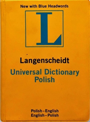 LANGENSCHEIDT UNIVERSAL DICTIONARY POLISH /  Ed/Yr: 1/2003 / ISBN: 9781585734146