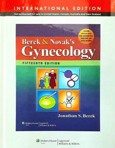 BEREK AND NOVAK'S GYNECOLOGY (HARDCOVER) Author: Jonathan S. Berek ED/Year: 15/2012 ISBN: 9781451175561
