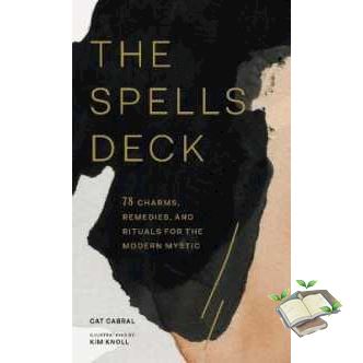 Clicket ! The Spells Deck : 78 Charms, Remedies, and Rituals for the Modern Mystic (CRDS) [Paperback]