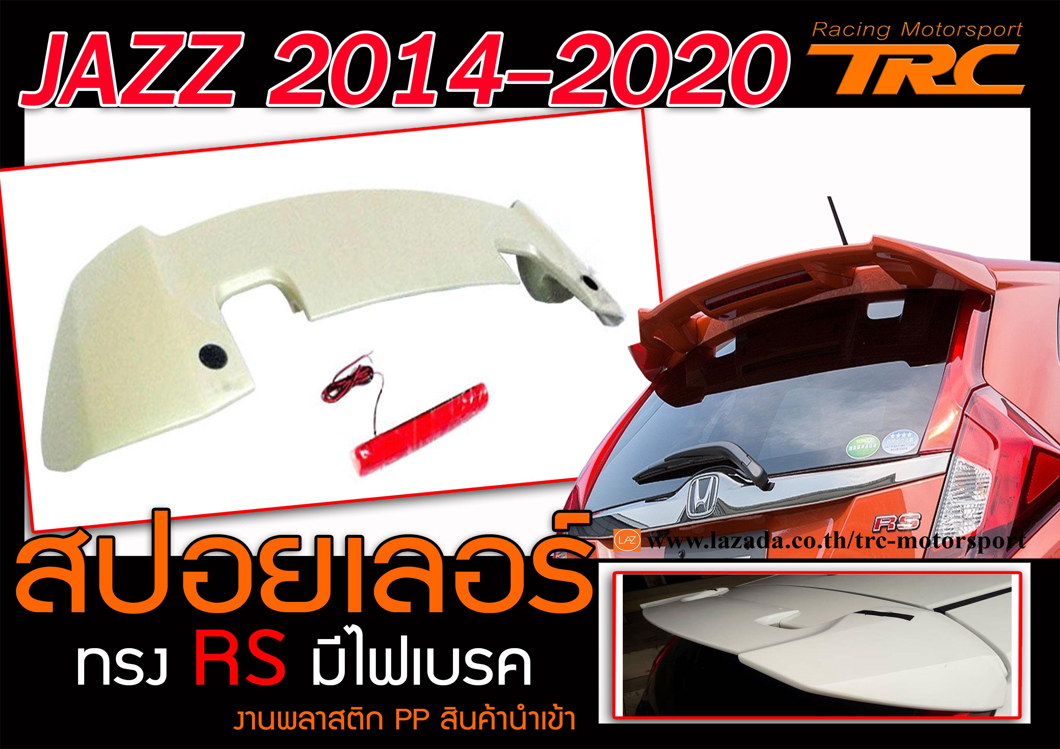 JAZZ 2014-2020 สปอยเลอร์ ทรง R.S มีไฟเบรค งานพลาสติก PP สินค้านำเข้า
