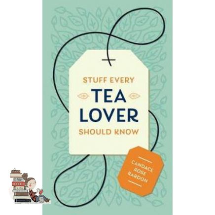 Shop Now! >>> STUFF EVERY TEA LOVER SHOULD KNOW