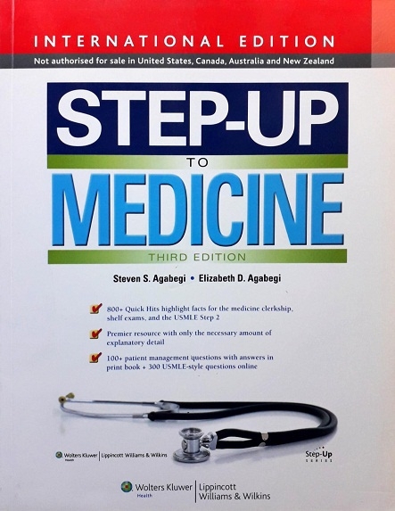 STEP-UP TO MEDICINE, INTERNATIONAL EDITION (STEP-UP SERIES) (PAPERBACK) Author: Steven S. Agabegi Ed/Yr: 3/2013 ISBN: 9781451186178