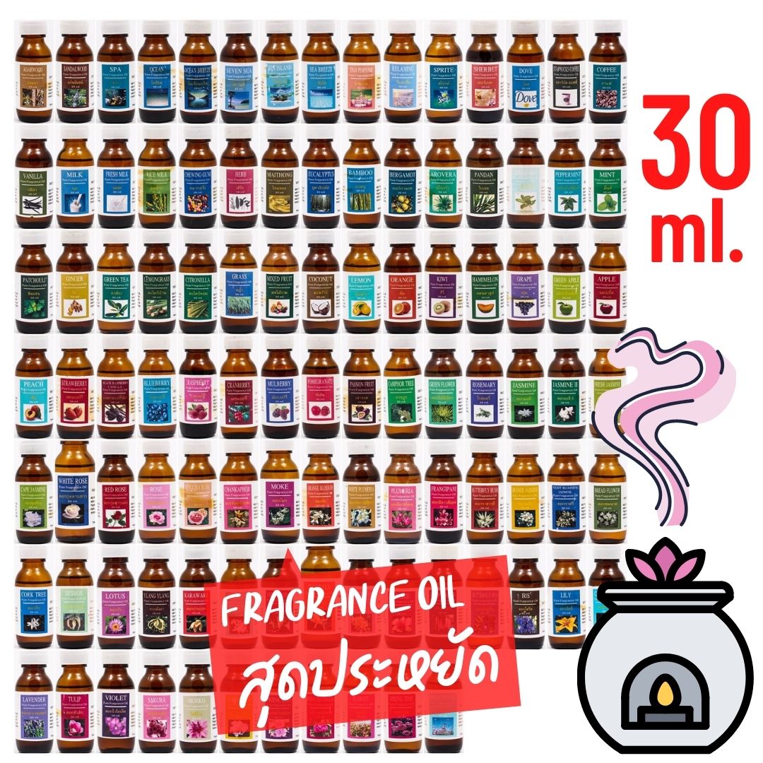 น้ำมันหอมระเหย 30cc. (30มล.) ใช้กับเตาอโรม่า มี100+ กลิ่นให้เลือกได้ Fragrance Oil