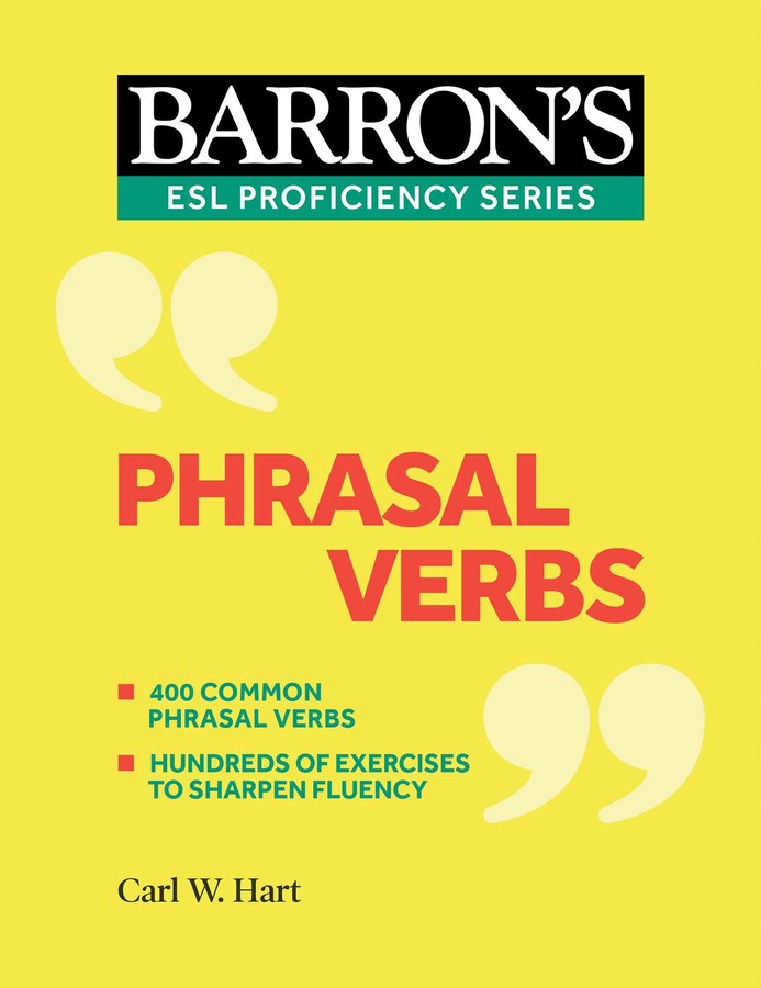 PHRASAL VERBS (BARRON'S ESL PROFICIENCY SERIES) 9781506267593