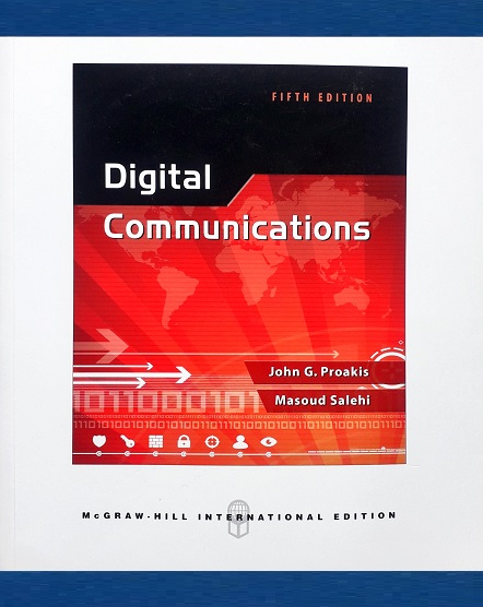 Digital Communications (Paperback) Author: John G. Proakis Ed/Year: 5/2008 ISBN: 9780071263788