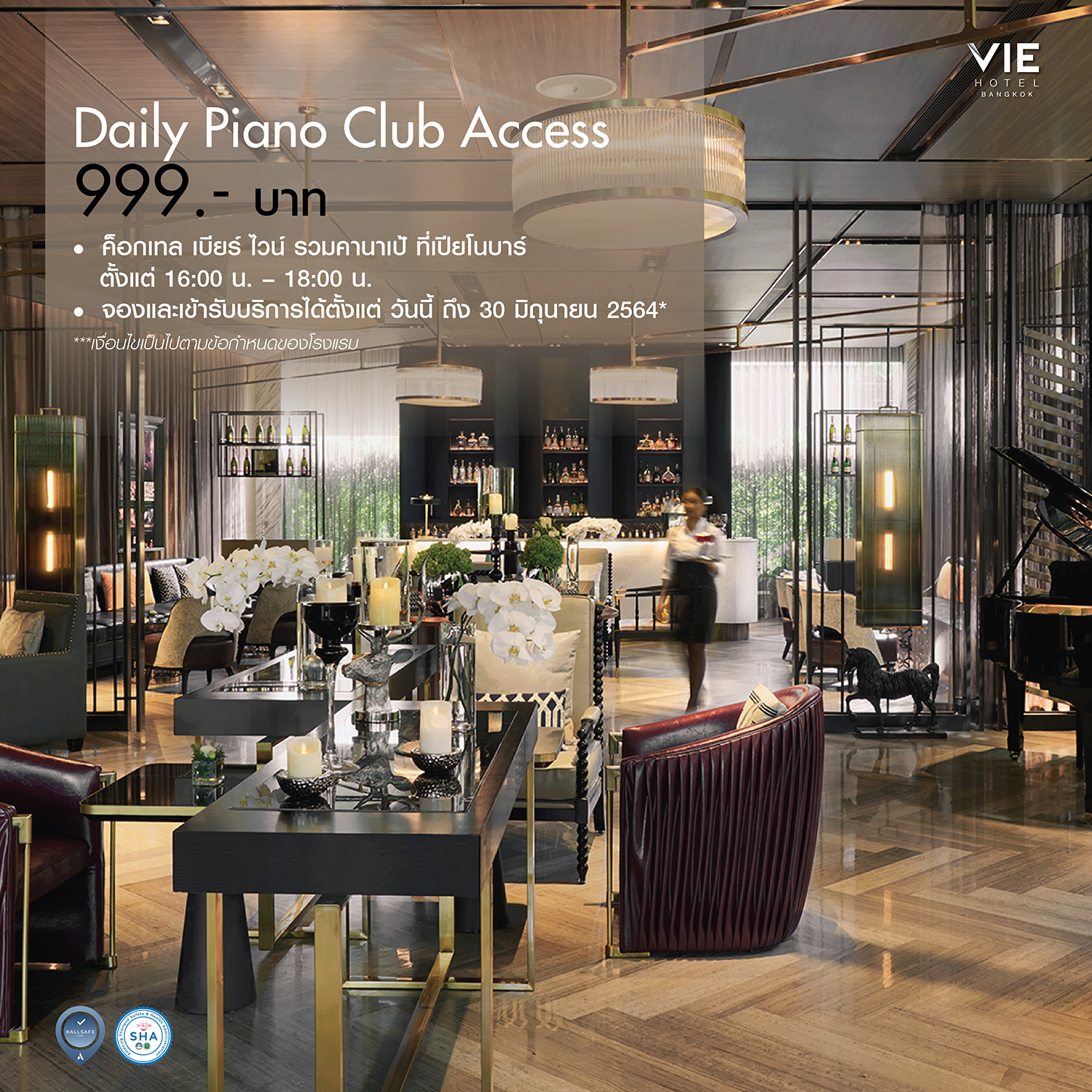 VIE Hotel Bangkok, MGallery - Daily Piano Club Access  ค็อกเทล เบียร์ ไวน์ คานาเป้ ที่เปียโนบาร์ ระหว่างเวลา 15:30 - 17:30 น. ราคาพิเศษท่านละ 999 บาทสุทธิ