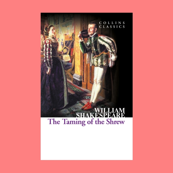 หนังสือนิยายภาษาอังกฤษ The Taming of the Shrew ชื่อผู้เขียน William Shakespeare