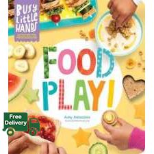 Right now ! Food Play! : Activities for Preschoolers (Busy Little Hands) (ACT) [Hardcover]