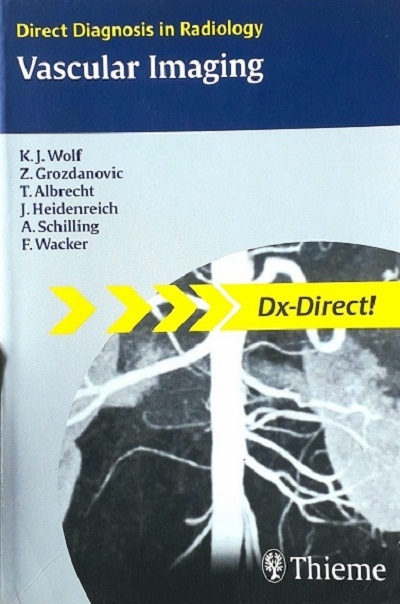 VASCULAR IMAGING (PAPERBACK)  Author: Karl-Juergen Wolf  Ed/Yr: 1/2009 ISBN: 9783131451811
