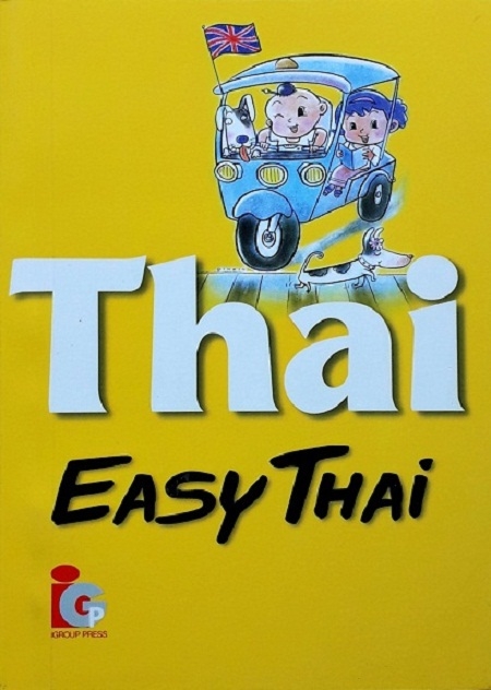 THAI: EASY THAI (PAPERBACK) Ed/Yr: 1/2006 ISBN:9789748279954