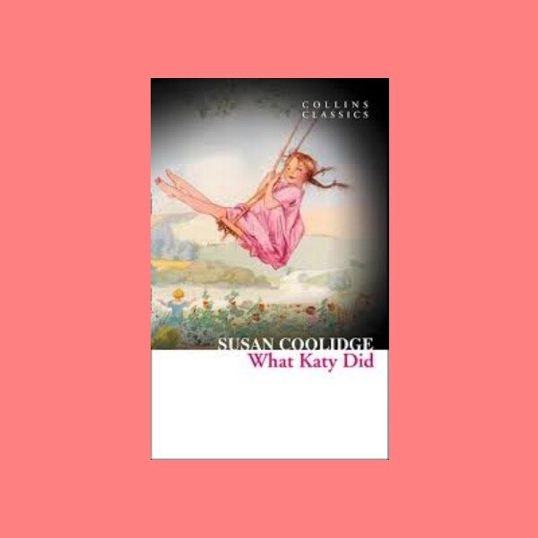 หนังสือนิยายภาษาอังกฤษ What Katy Did ชื่อผู้เขียน Susan Coolidge
