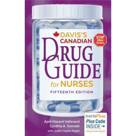 DAVIS'S DRUG GUIDE FOR NURSES CANADIAN VERSION (PAPERBACK) Author:April Hazard Vallerand Ed/Year:15/2017 ISBN: 9780803657069