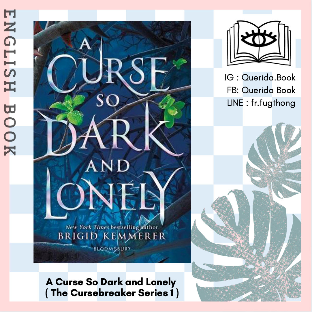 [Querida] หนังสือภาษาอังกฤษ A Curse So Dark and Lonely (The Cursebreaker Series 1) by Brigid Kemmerer