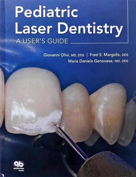 PEDIATRIC LASER DENTISTRY: A USER'S GUIDE (HARDCOVER) / Author: Giovanni Olivi /  Ed/Yr: 1/2011 / ISBN: 9780867154948