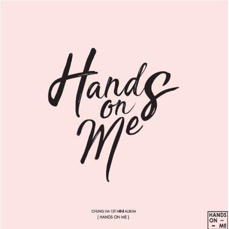 CHUNG HA - HANDS ON ME(1ST MINI ALBUM)