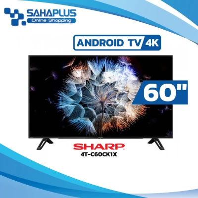 TV Android 4K 60" ทีวี SHARP รุ่น 4T-C60CK1X (รับประกันศูนย์ 3 ปี)
