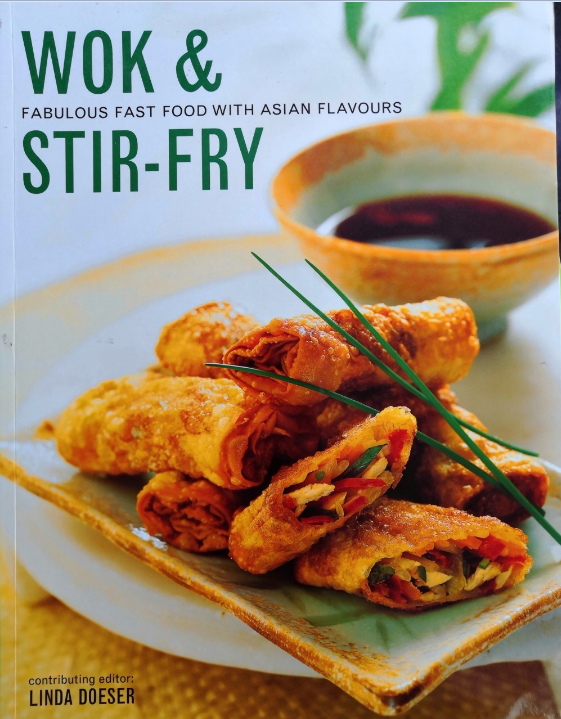 WOK AND STIR-FRY FABULOUS FAST FOOD WITH ASIAN FLAVOURS (PAPERBACK) Author: Linda Doeser Ed/Yr: 1/2009 ISBN:9781840384772
