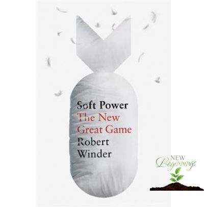 wherever you are. ! SOFT POWER: THE NEW GREAT GAME