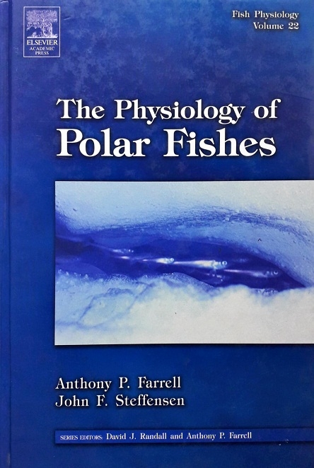 PHYSIOLOGY OF POLAR FISHES (FISH PHYSIOLOGY VOLUME 22) Author: Anthony P. Farrell  Ed/Yr: 1/2005 ISBN: 9780123504463