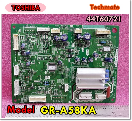 อะไหล่ของแท้/เมนบอร์ดตู้เย็นโตชิบ้า/Toshiba รุ่น GR-A58KA ( Com Gmcc)/CONTROL PCB/44T60721