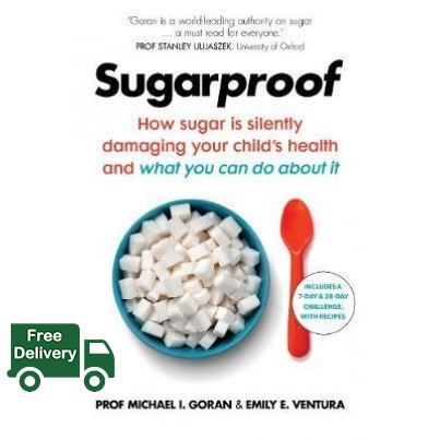 Top quality >>> SUGARPROOF: HOW SUGAR IS SILENTLY DAMAGING YOUR CHILD'S HEALTH AND WHAT YOU CAN
