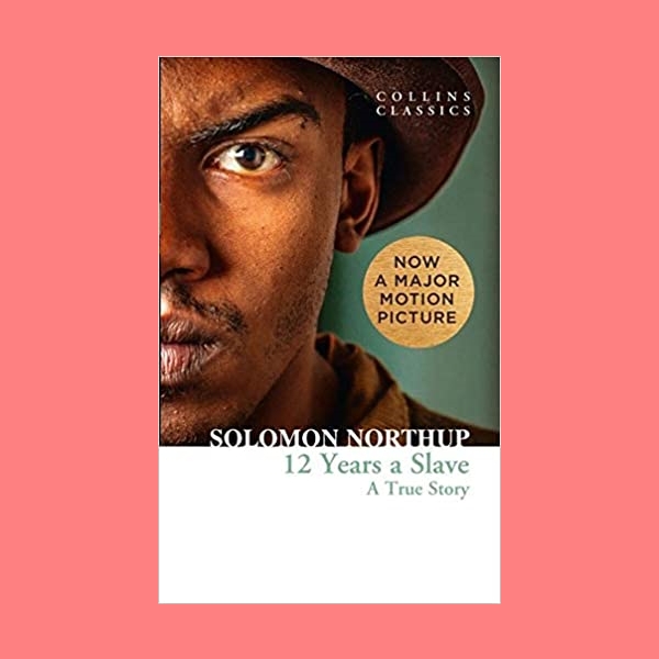 หนังสือนิยายภาษาอังกฤษ 12 Years a Slave: A True Story ชื่อผู้เขียน Solomon Northup