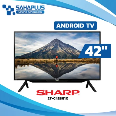 Android TV SHARP ทีวี 42 นิ้ว รุ่น 2T-C42BG1X (รับประกันศูนย์ 1 ปี)