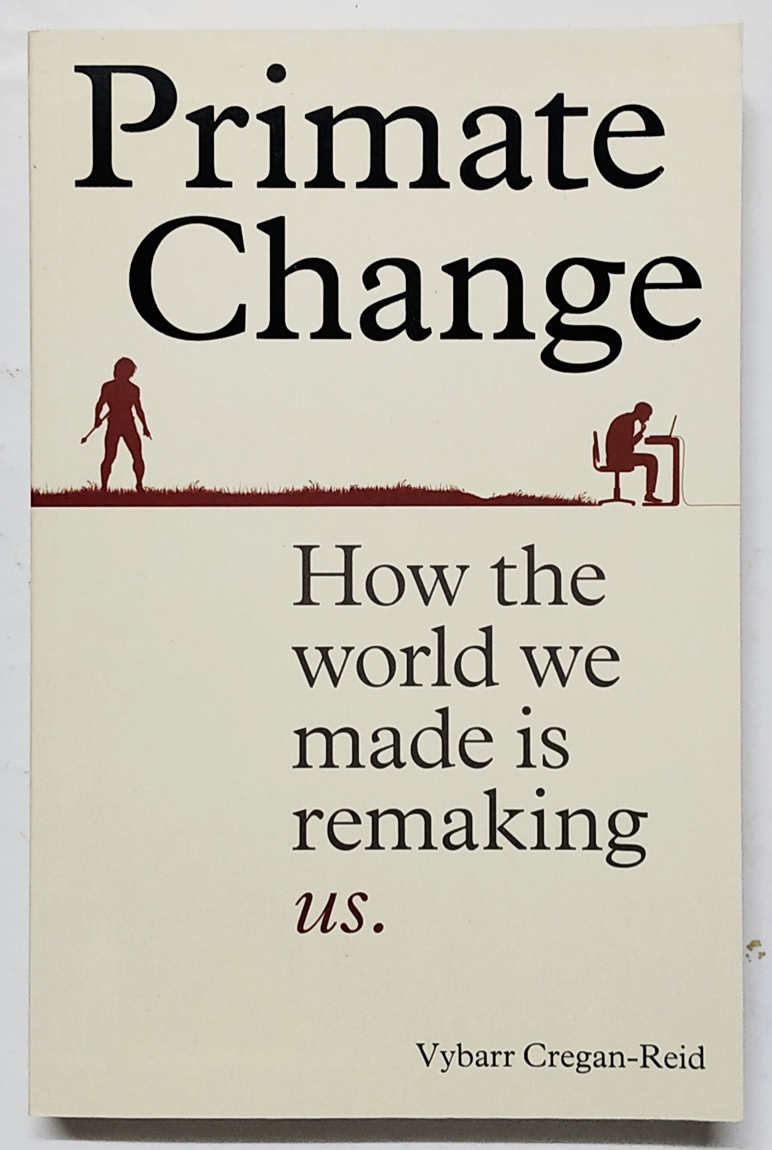 หนังสือความรู้ ภาษาอังกฤษ PRIMATE CHANGE How tje world we made is remaking us.