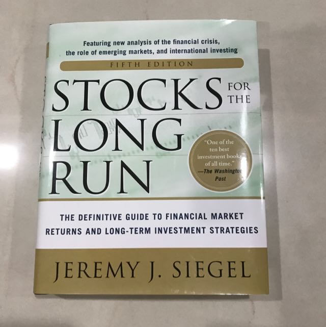 Stocks for the Long Run The Definitive Guide to Financial Market Returns & LongTerm