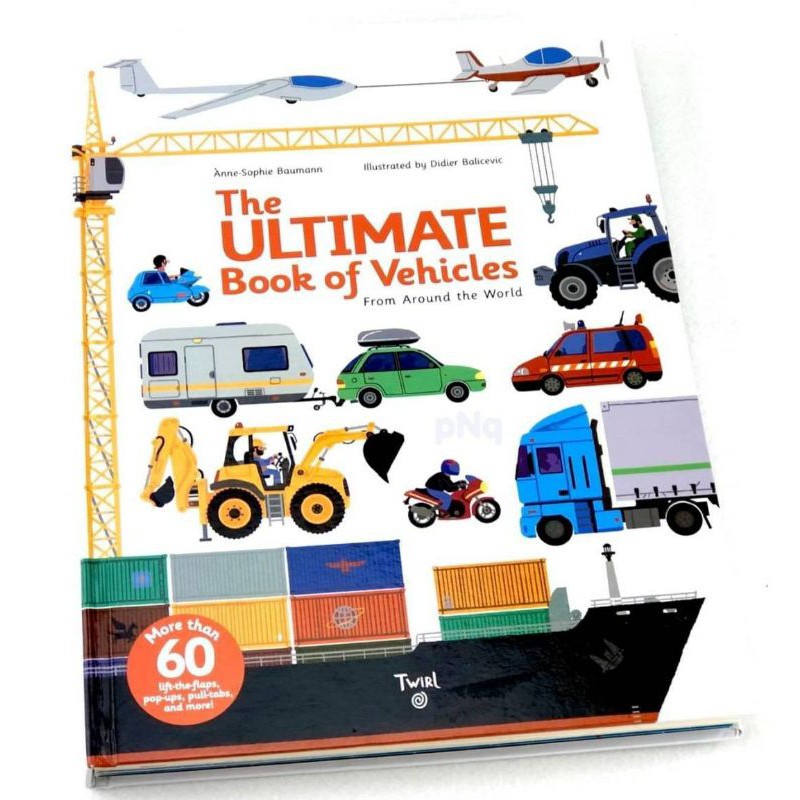 หนังสือเด็ก ภาษาอังกฤษ The Ultimate Book of Vehicles (pop uppush-pulllift the flap)