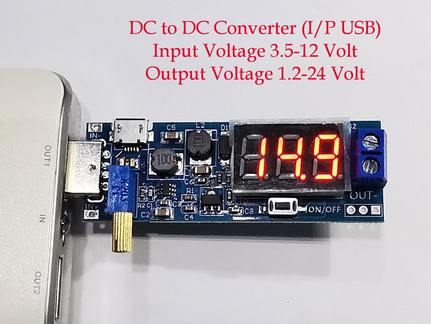 DC-DC Converter Input 3.5-12 Volt DC./ Output 1.2-24 Volt DC  USB Input เพื่อความสะดวกในการต่อกับ Power bank มี Digital Display voltage Showไฟออก มีVRปรับแรงดันแบบง่ายๆ