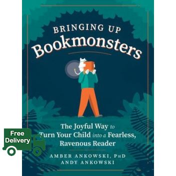 Enjoy Life >>> BRINGING UP BOOKMONSTERS: THE JOYFUL WAY TO TURN YOUR CHILD INTO A FEARLESS, RAV