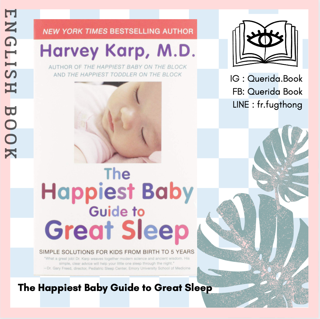 [Querida] หนังสือภาษาอังกฤษ The Happiest Baby Guide to Great Sleep : Simple Solutions for Kids from Birth to 5 Years by DR. HARVEY KARP
