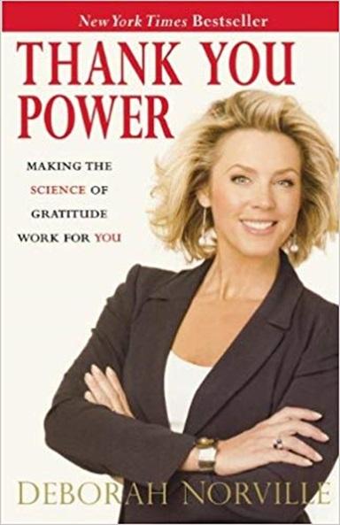 Thank You Power: Making the Science of Gratitude Work for You