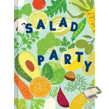 New Releases ! SALAD PARTY: MIX AND MATCH TO MAKE 3,375 FRESH CREATIONS