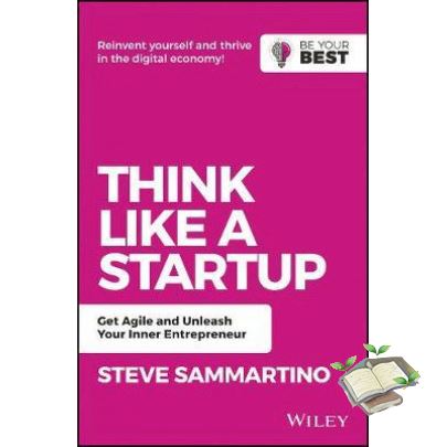 How may I help you? THINK LIKE A STARTUP: GET AGILE AND UNLEASH YOUR INNER ENTREPRENEUR