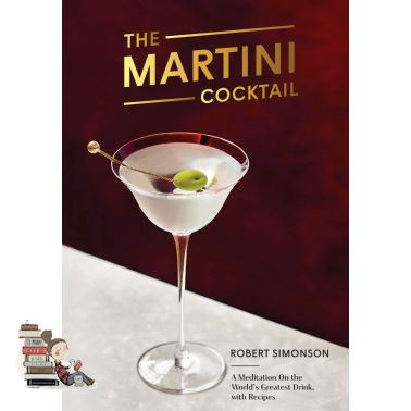 Happiness is all around. MARTINI COCKTAIL, THE: A MEDITATION ON THE WORLD'S GREATEST DRINK, WITH RECIPIES
