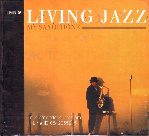 CD,Living Jazz My Saxophone Presented by Vichai Eungamporn & Passakhon Suksantipab(Saxophone)