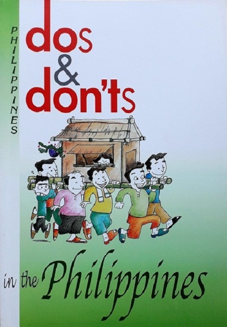 DOS & DON'TS IN THE PHILIPPINES (PAPERBACK) Author: Maida Pineda Ed/Yr: 1/2005 ISBN:9781844640041