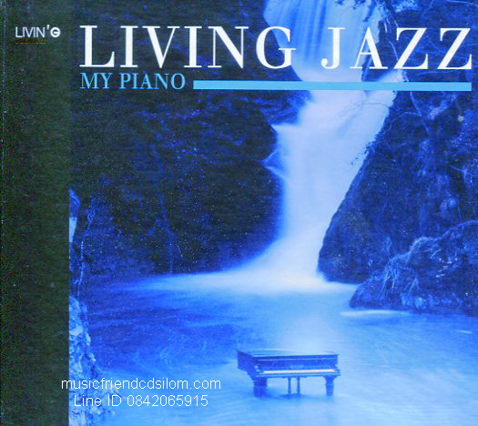 CD,Living Jazz - My Piano - BY Rattana Wongsansern & Teerapat Jantob(Piano)