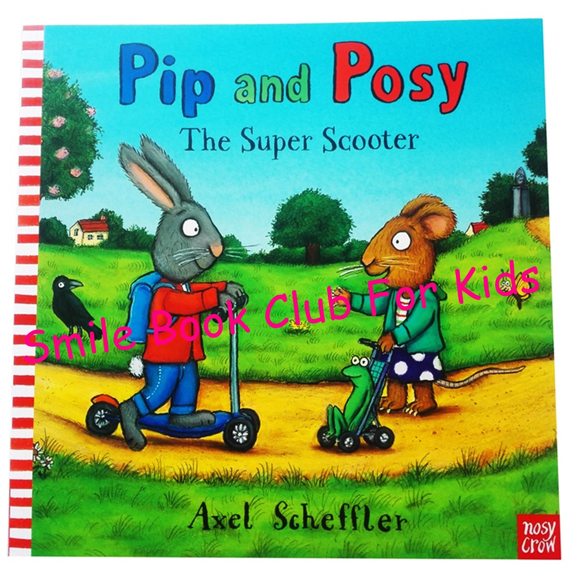 Pip and Posy - The Super Scooter (หนังสือนิทานภาษาอังกฤษ)