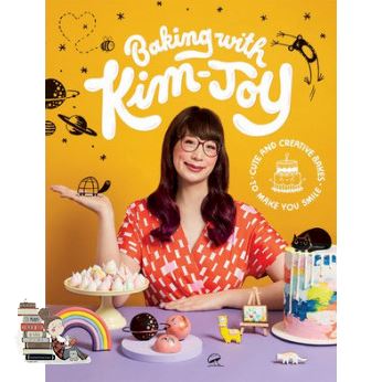 Just in Time ! BAKING WITH KIM-JOY: CUTE AND CREATIVE BAKES TO MAKE YOU SMILE