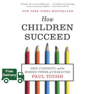 be happy and smile ! How Children Succeed : Grit, Curiosity, and the Hidden Power of Character (Reprint) [Paperback]