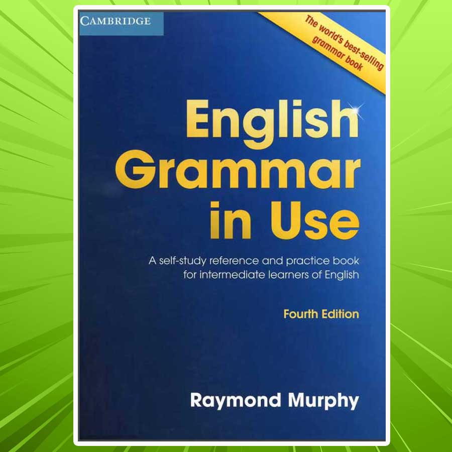 English Grammar in Use 4th edition ไวยากรณ์ อังกฤษ ระดับกลาง หนังสือของแท้จาก สนพ. Cambridge นำเข้าจากตางประเทศ สำหรับศึกษาด้วยตนเอง มีแบบฝึกหัดพร้อมเฉลย